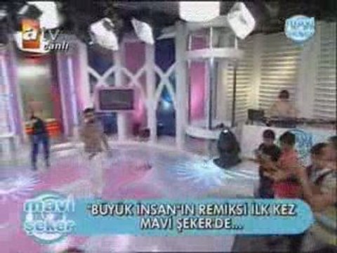 Gokhan Turkmen - Buyuk Insan Remix (Mavi Seker 29.05.09)