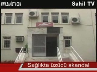 SAĞLIKTA SKANDAL ! OLMADI DOKTOR BEY