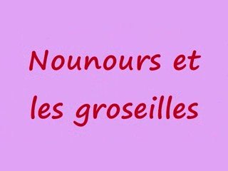 Nounours et les groseilles_0001