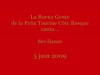 La Buena Gente de la Peña canta Sevillanas - 5 juin 2009