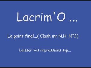 Clash Mr N.H... Le point final (Partie N°2)