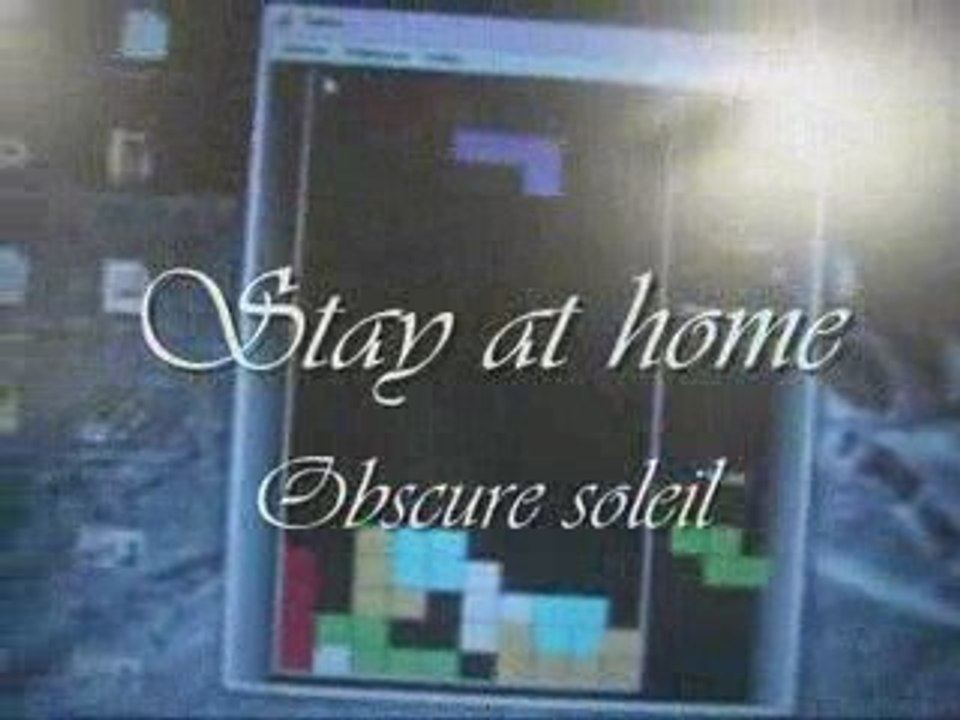 Stay at Home joue Obscure soleil