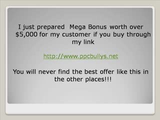 ppc bully 2 review and insane bonus