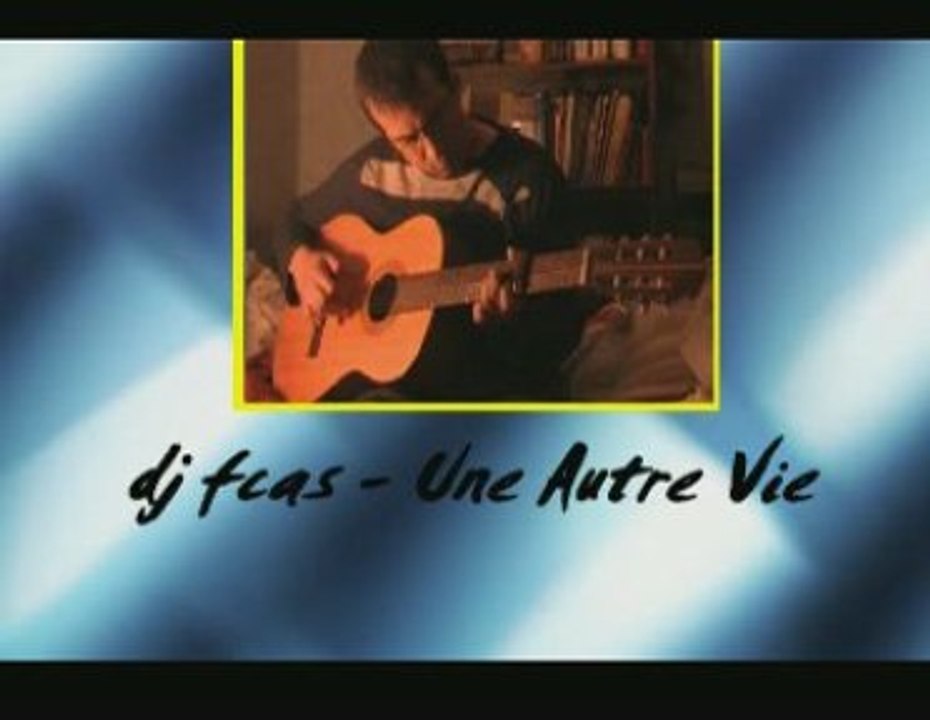 Une Autre Vie - dj fcas
