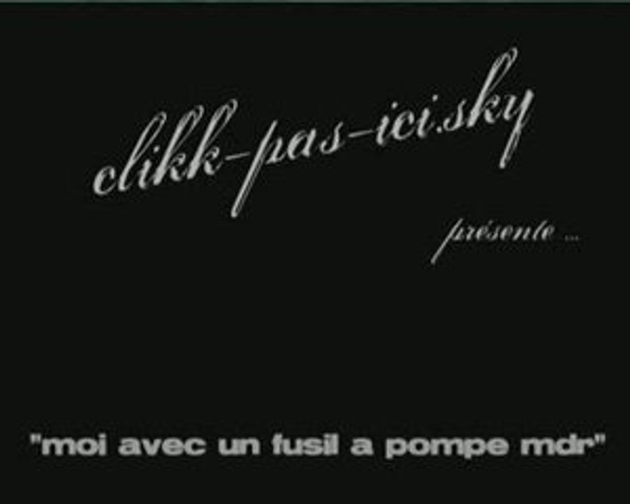 moi qui tire au fusil a pompe pour rigoler