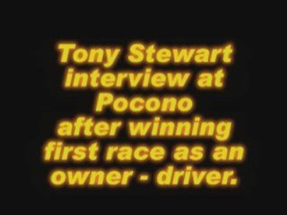 Tony Stewart win interview at Pocono 6/7/09 as an owner