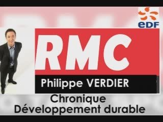 Chronique Développement Durable sur RMC - Philippe VERDIER