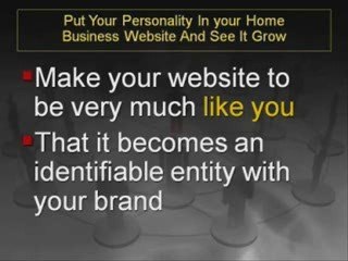 Put Your Personality In Your Home Business Website And See I
