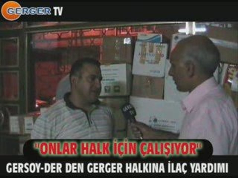 GERGER DERNEGINDE ILAÇ YARDIMI