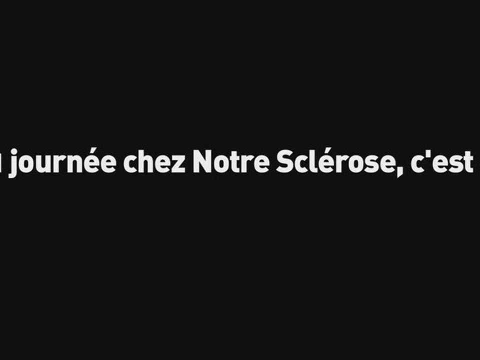 1 journée avec Notre Sclérose