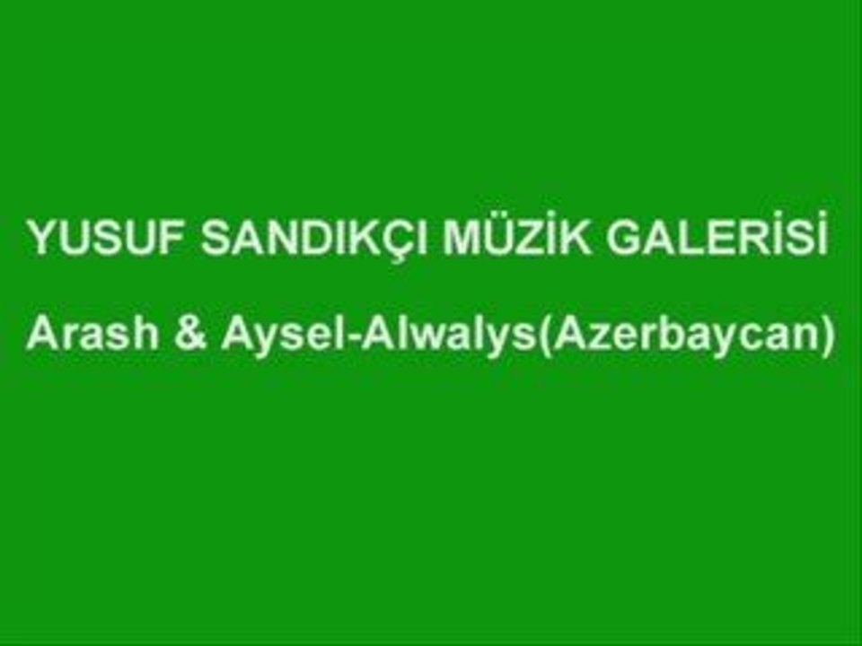 Arash ve Aysel Always(Azerbaycan)