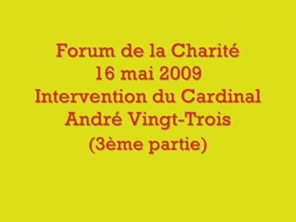 Forum de la charité - Intervention du Cardinal (3ème partie)