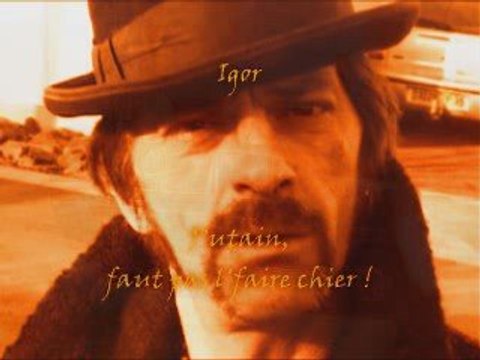 igor putain faut pas le faire chier !série , eric tremblay