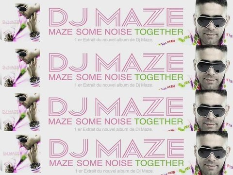DJ MAZE MAZE SOME NOISE TOGETHER PUSH EM UP VERSION