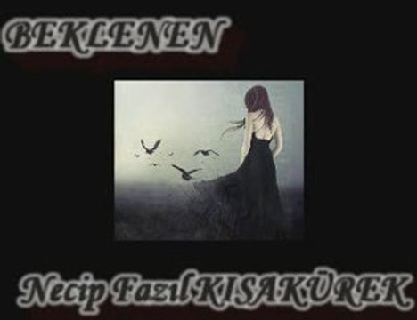 Necip Fazıl Kısakürek // Beklenen
