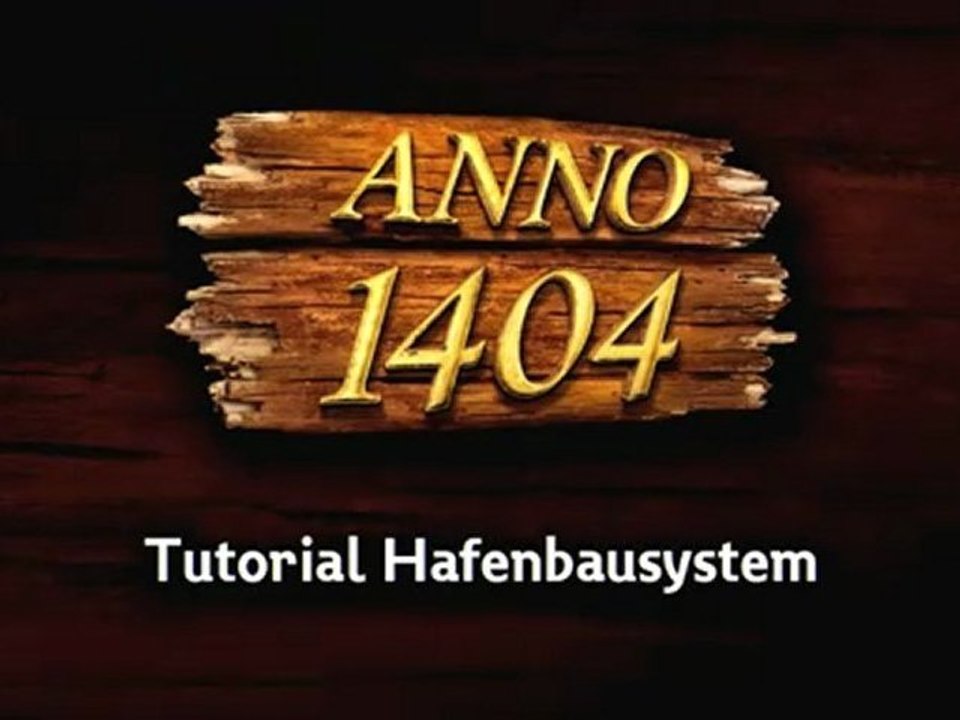 ANNO 1404 Tutorial #4 - Hafenbausystem
