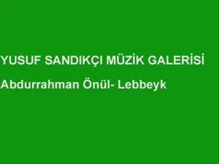 Abdurrahman Önül-Lebbeyk