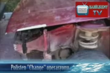 Polisten ''Change'' operasyonu