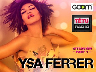 Interview d'Ysa Ferrer sur Têtu Radio (part 1)