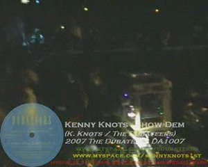 The Dubateers : Kenny Knots - Show Dem (live 2009)