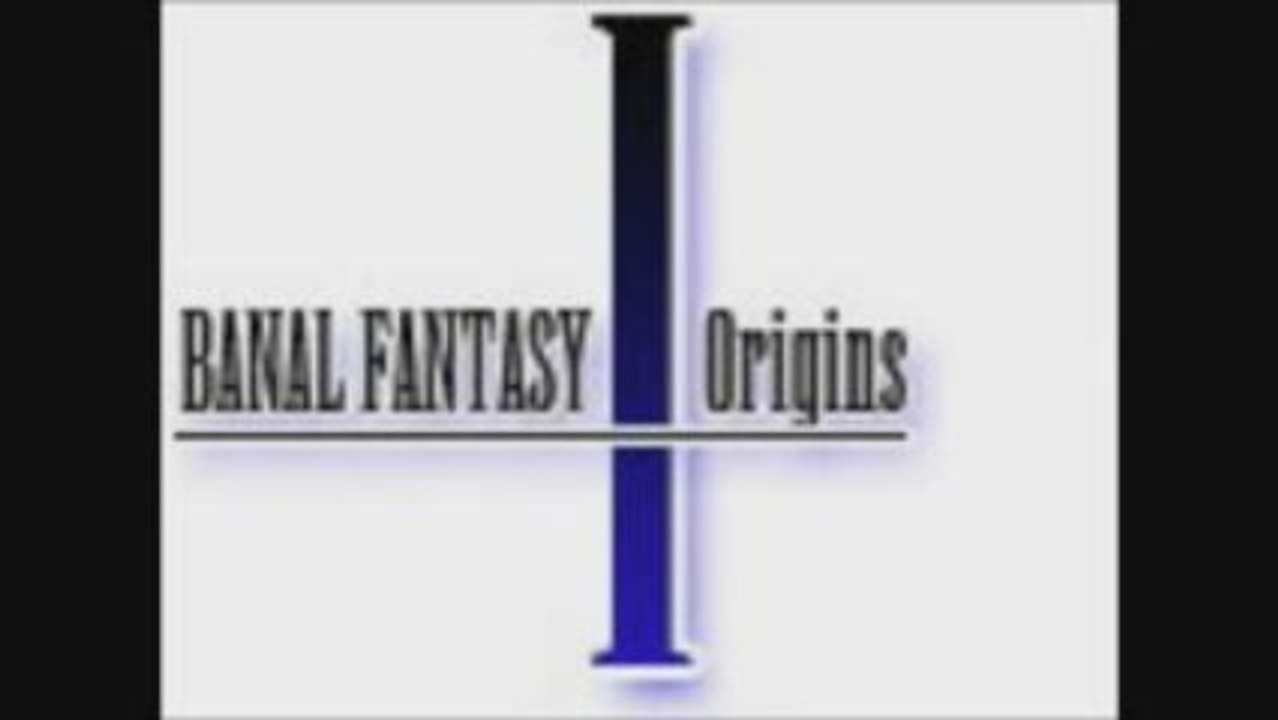 banal Fantasy Origins I 7eme episode