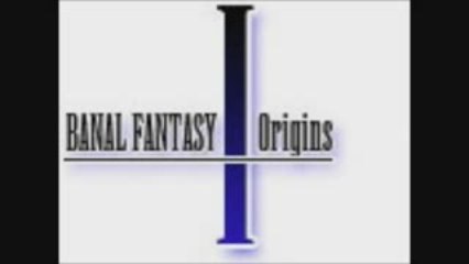 Banal Fantasy Origins I 11eme episode