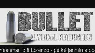 Yeahman C ft Lorenzo-Janmin stop-www.bulletlyrikalprod.net