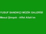 Mesutsimsek-Affet Allah'ım