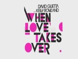 DAVID GUETTA feat. Kelly Rowland - When Love Takes OveR