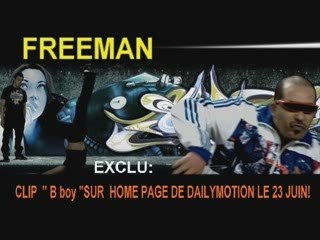 FREEMAN /1 er extrait B BOY " en haut la misere paye 3"