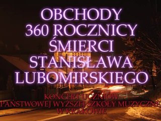 360 Rocznica Śmierci Stanisława Lubomirskiego - cz 1