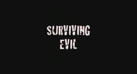 Surviving Evil - Trailer #B