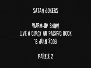 SATAN JOKERS - Warm-up show 13/06/2009 partie 2