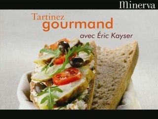Tartinez gourmand avec Eric Kayser